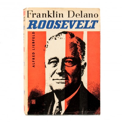Franklin Delano ROOSEVELT, A. Liebfeld. Biografia. 